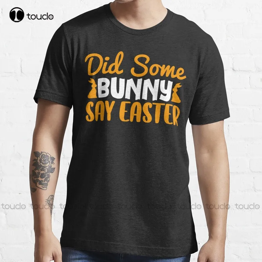 Men'S Fashion Easter - Did Some Bunny Say Easter T-Shirt
