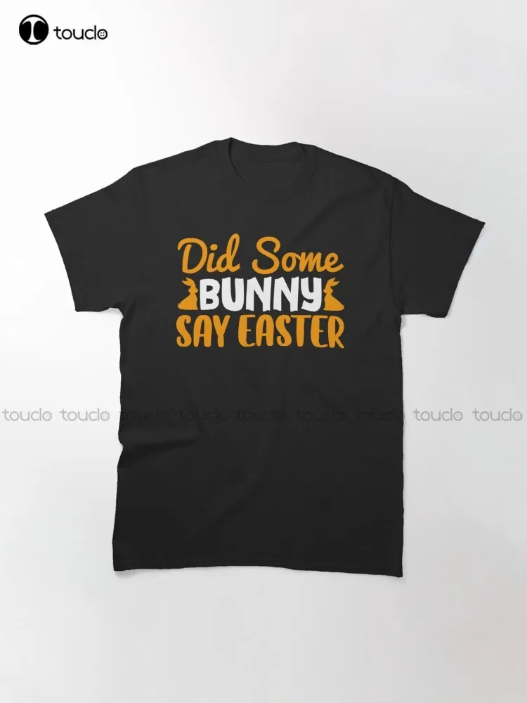 Did Some Bunny Say Easter T-Sh - Men'S Fashion Easter บทวิจารณ์และราคา